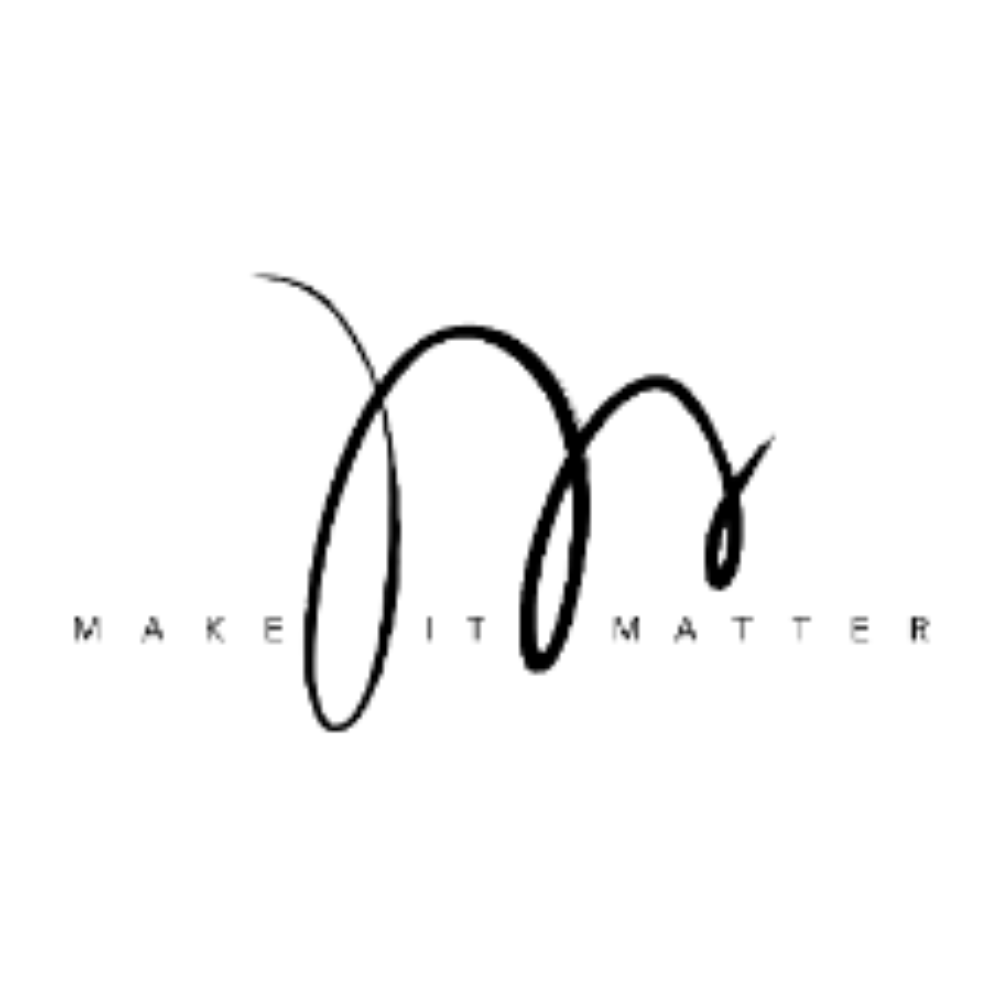 Text saying 'Make It Matter' with large, elegant black handwritten 'M' overlaid on the words.