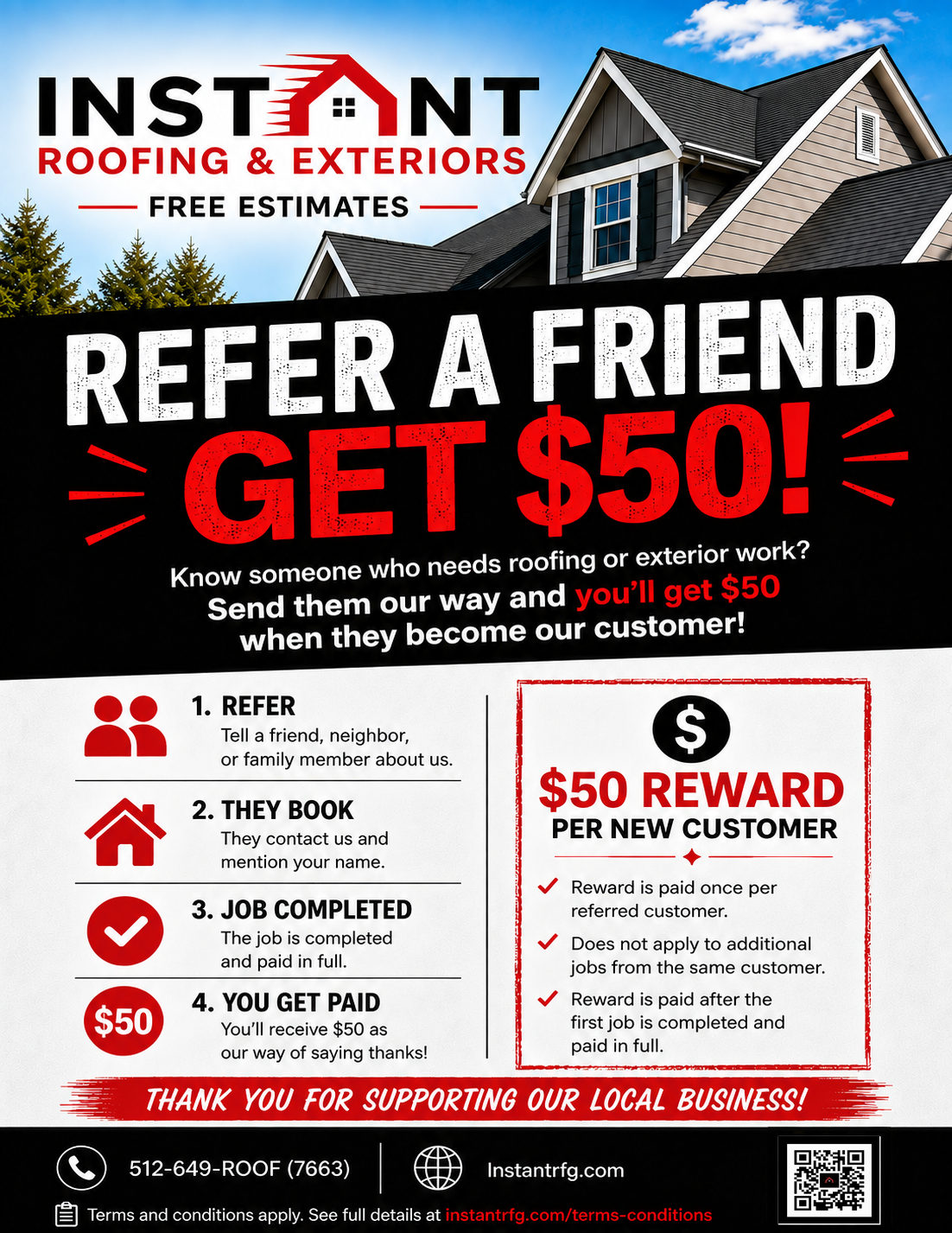 Flyer for Instant Roofing and Exteriors offering a referral program with a $50 reward per new customer. Includes steps to refer friends, contact details, and a QR code.