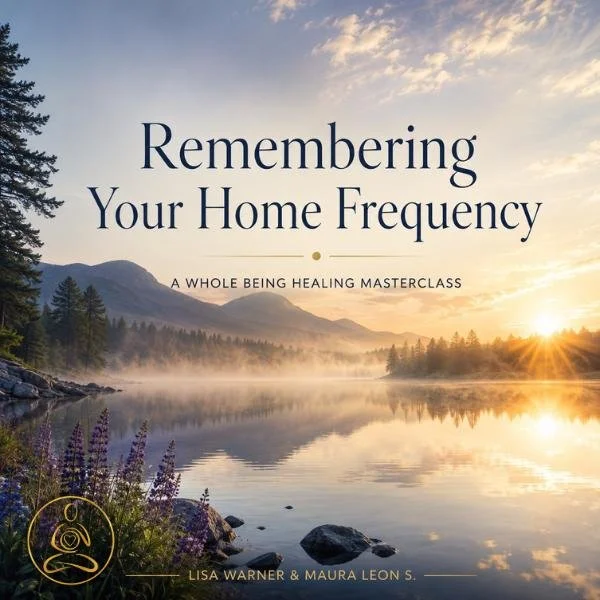 MasterClass: Remembering Your 'Home' Frequency