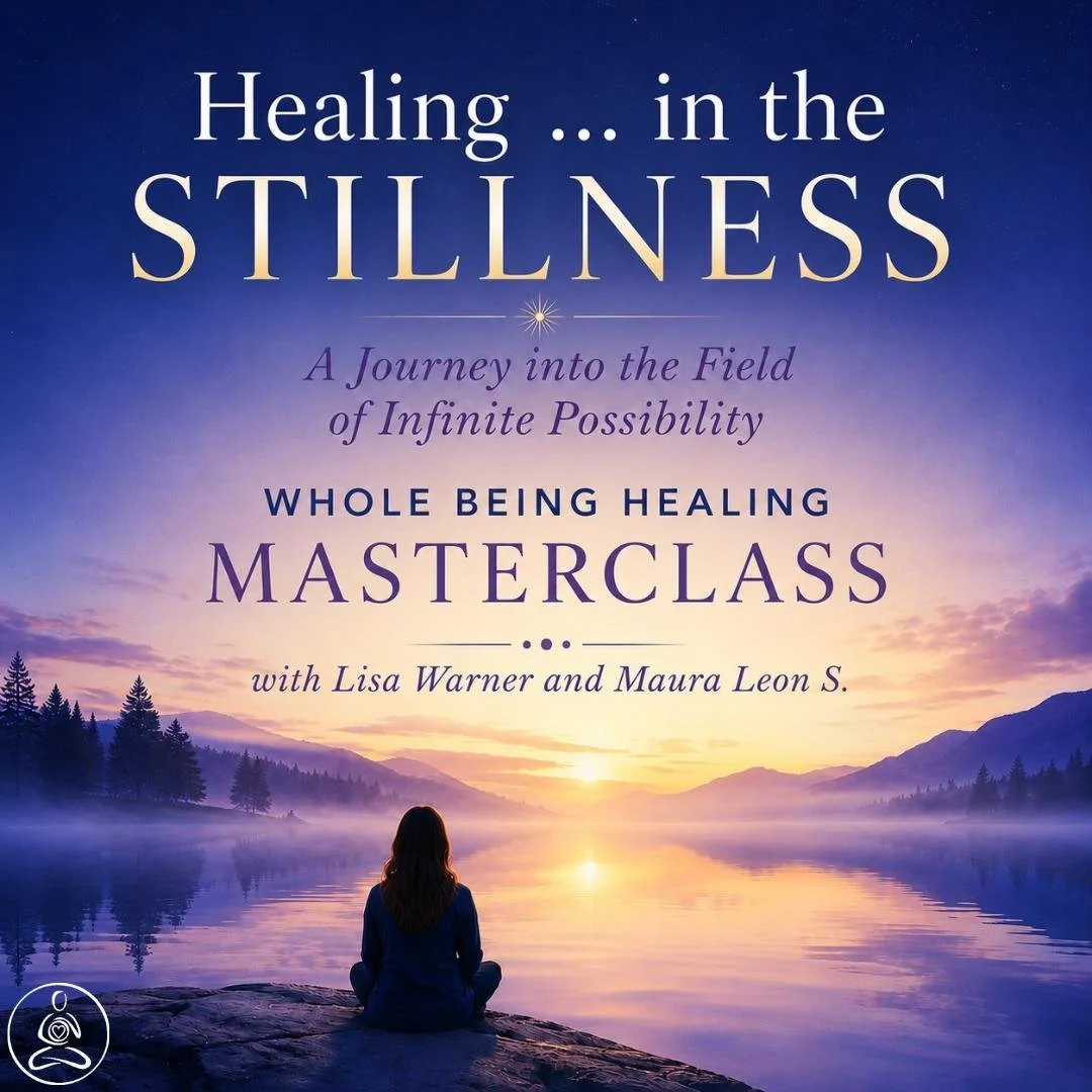 MasterClass: Healing ... in the STILLNESS