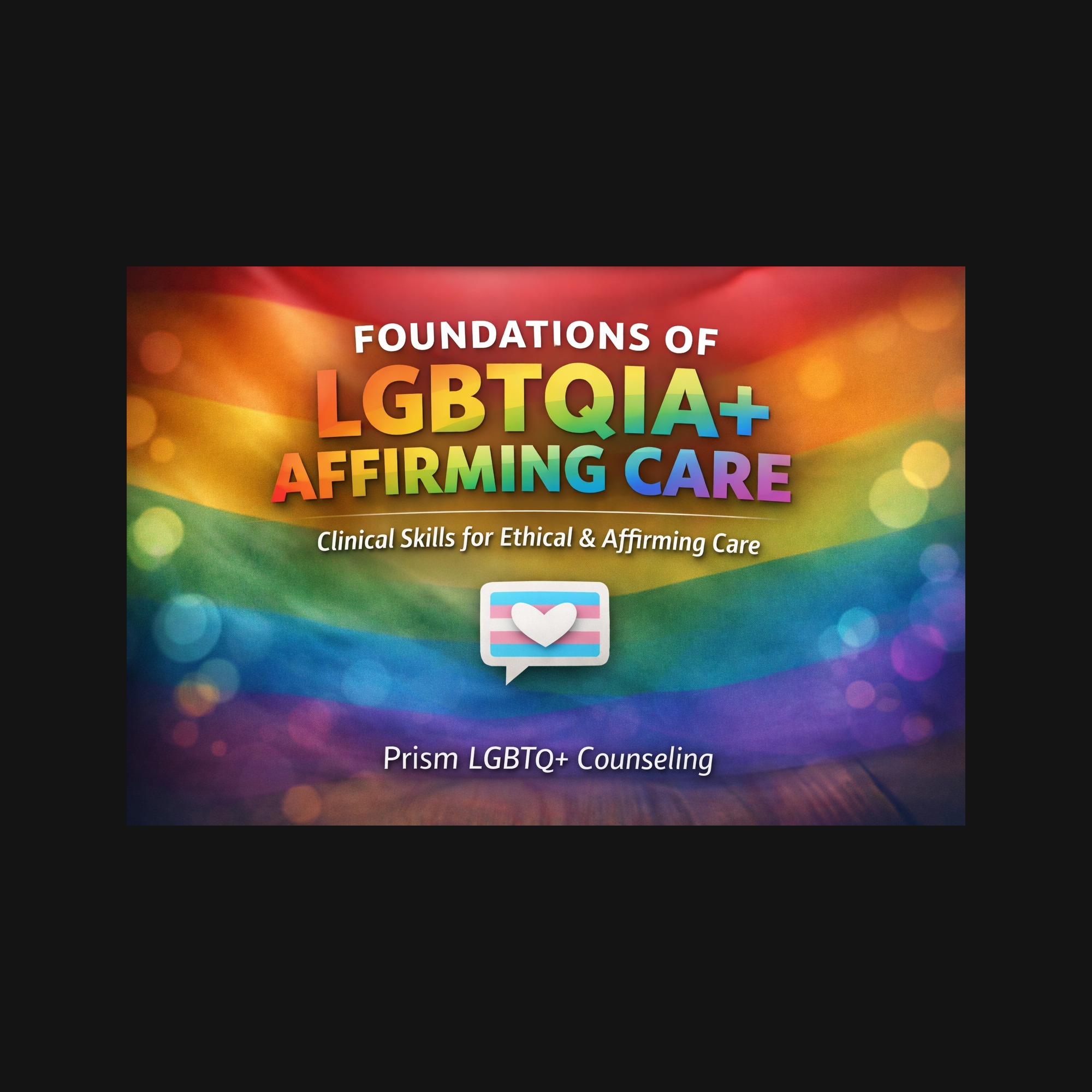 Student Registration (Live on Zoom)- Foundations for LGBTQIA+ Affirming Care  January 23, 2026