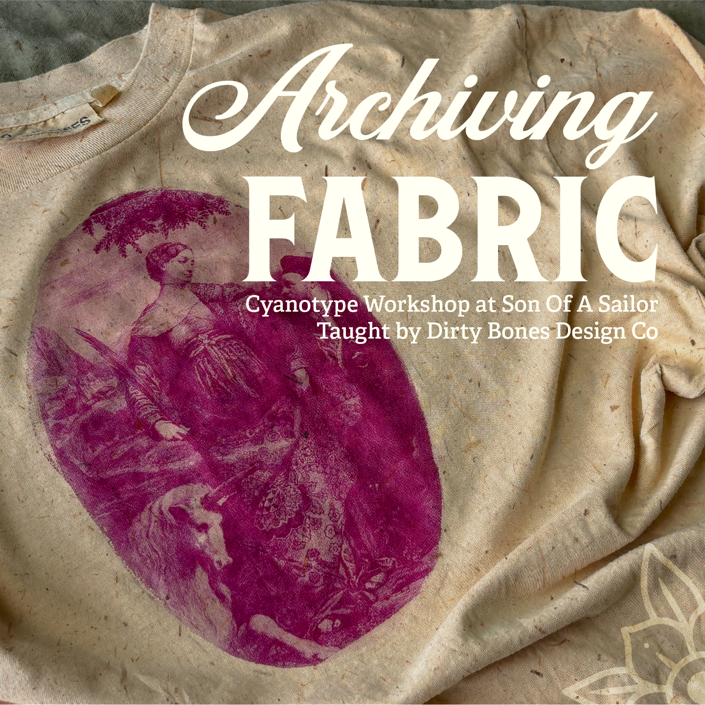 Archiving Fabric: Cyanotype Workshop @ Son of a Sailor