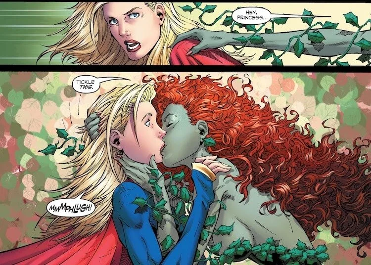 Ivy grabs Supergirl's shoulder and kisses her full on the lips, saying "Hey, princess - tickle THIS."