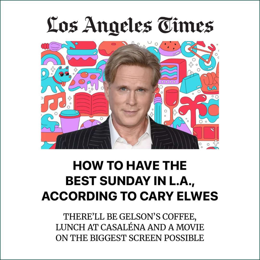 How to have the best Sunday in L.A., according to Cary Elwes