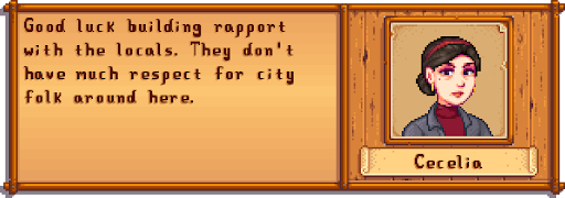 Dialogue box with the text: "Good luck building rapport with the locals. They don't have much respect for city folk around here." Next to it is an NPC portrait of a woman with dark hair, wearing a jacket, labeled "Cecelia."