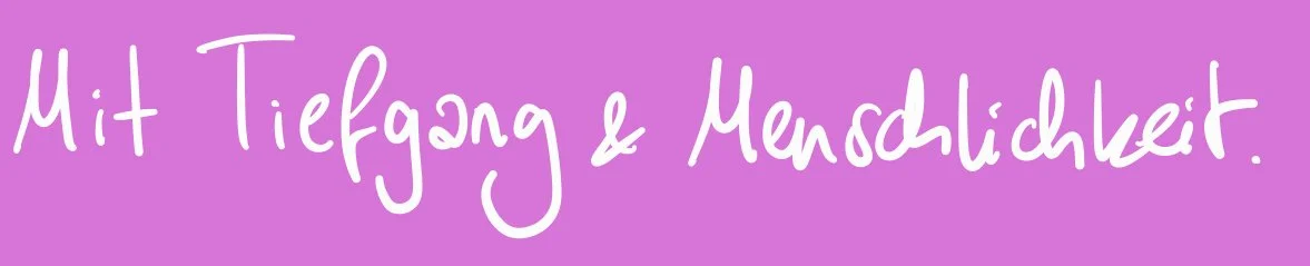 Text auf rosa Hintergrund: "Mit Tiefgang & Menschlichkeit."