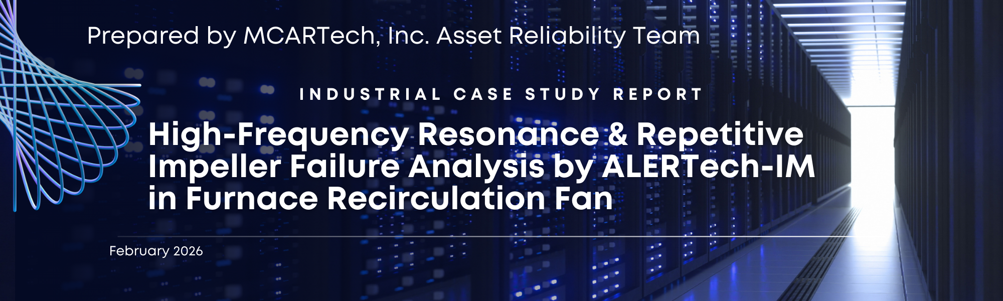IFB Adopts ALERTech-IM to address High-Frequency Resonance &amp; Repetitive Impeller Failure in Sealed Quench Furnace Recirculation