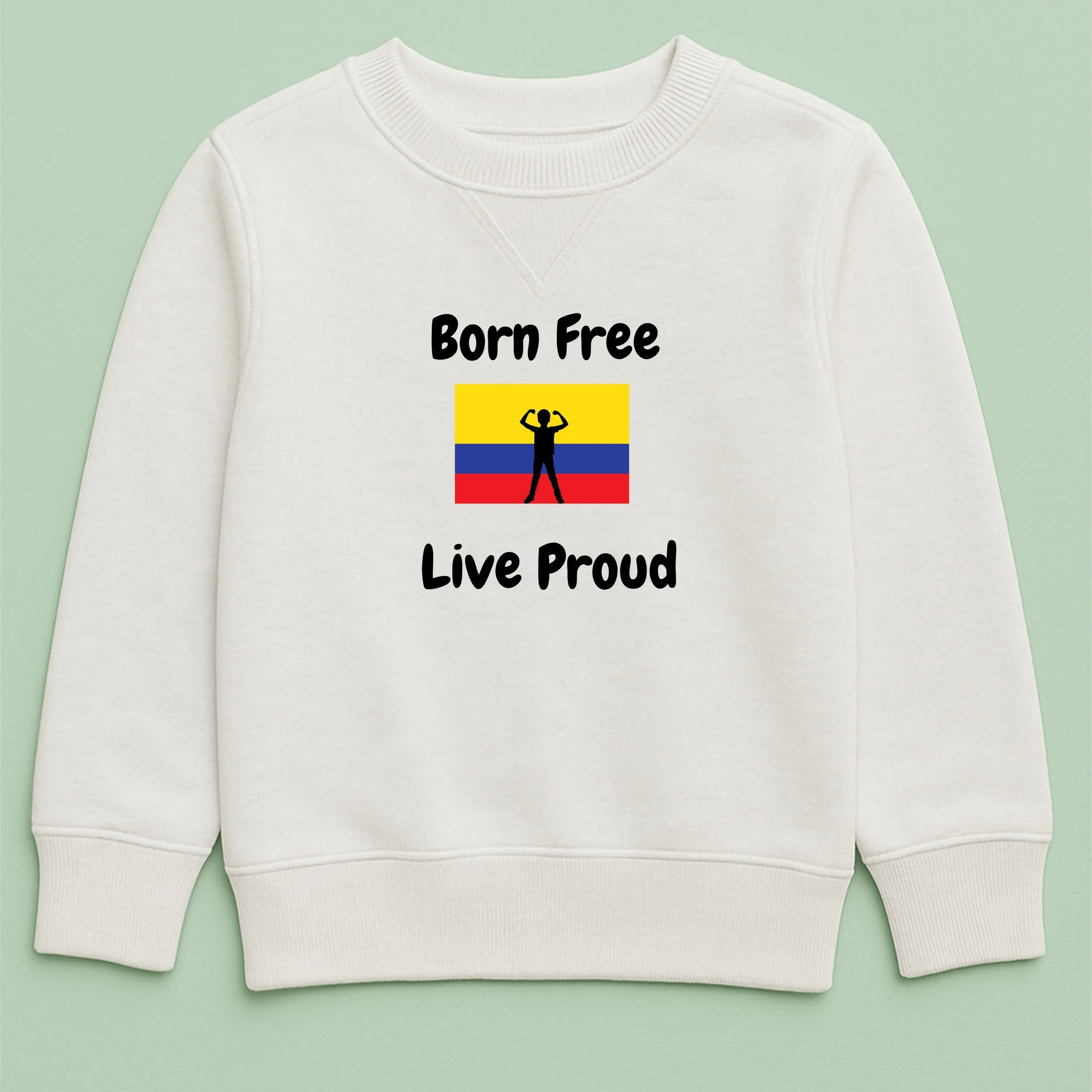 Kids Born Free Live Proud Colombia Sweatshirt – Youth Colombian Flag Pride Crewneck – Inspirational Kids Top – Independence Gift