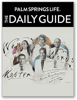 Palm Springs Life The Daily Guide