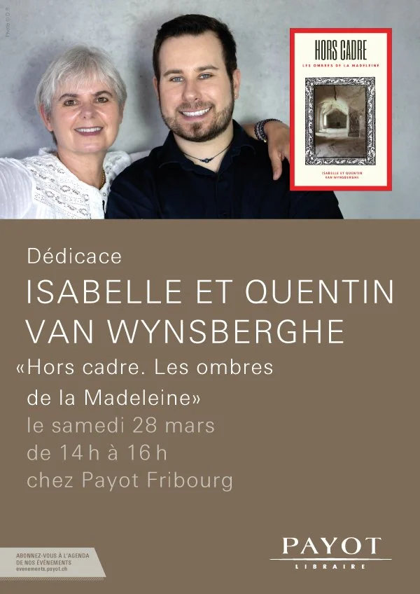 Invitation &agrave; Payot Fribourg
Samedi 28 mars, nous serons en d&eacute;dicace chez Payot Fribourg pour Hors cadre &ndash; Les Ombres de la Madeleine. 
Un moment privil&eacute;gi&eacute; pour &eacute;changer autour du livre et du polar romand. 
 ?