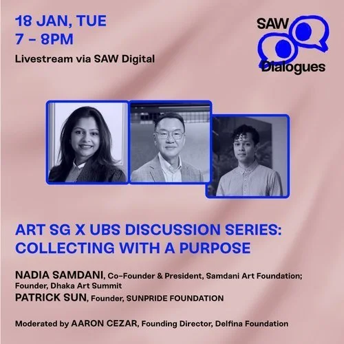 SAW Dialogues 2022 | ART SG X UBS Discussion Series: Collecting with a Purpose