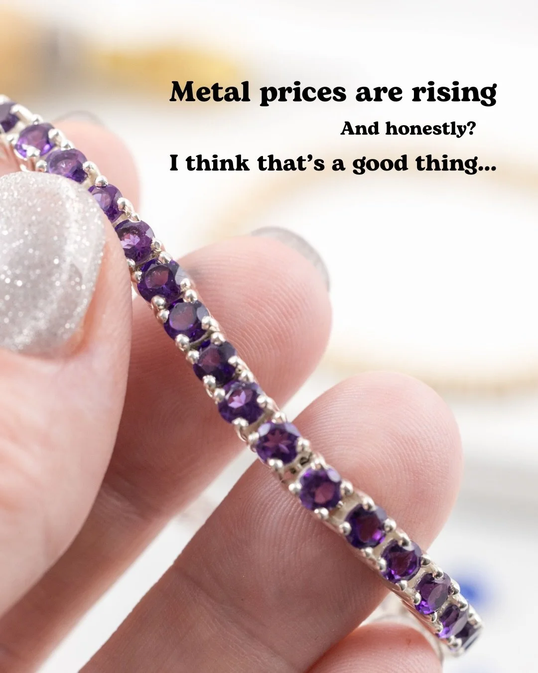Metal prices are rising, and that&rsquo;s shifting the way lots of jewellers are thinking about their businesses.

For me, this actually feels like positive news. In many ways, this moment is reminding us of something important: jewellery has always 