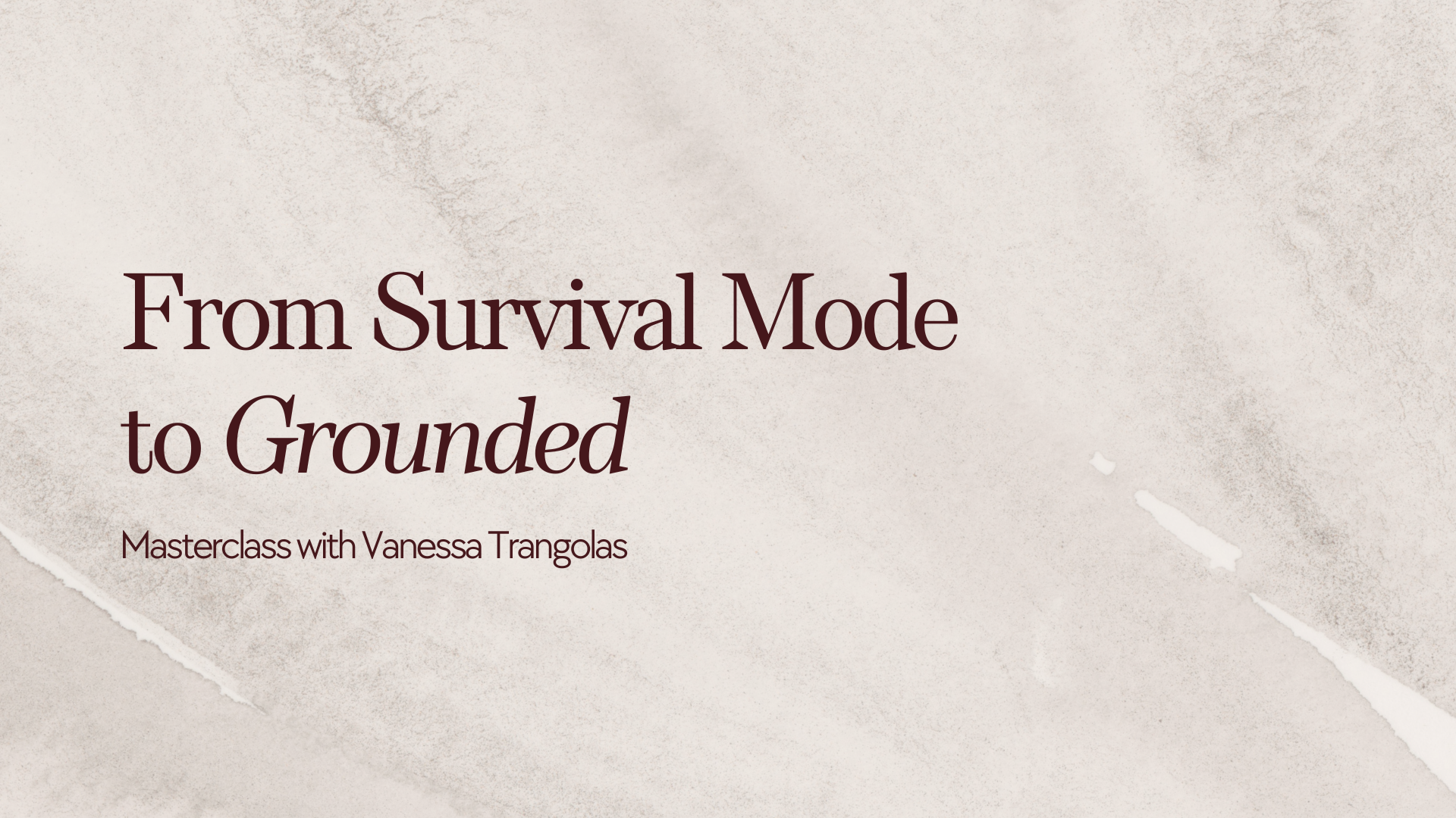 From Survival Mode to Grounded — Masterclass Replay