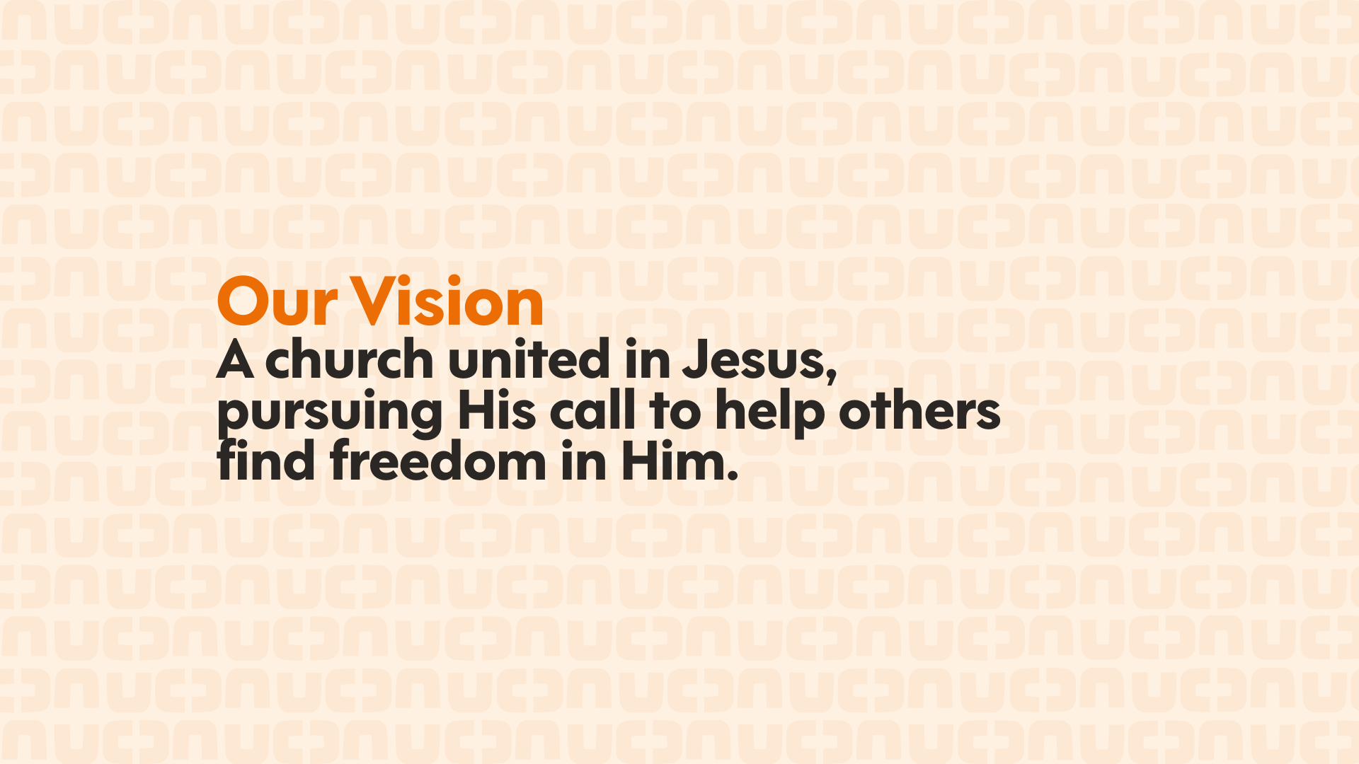 United Church's vision statement displayed reading: 'Our Vision: A church united in Jesus, pursuing His call to help others find freedom in Him.'