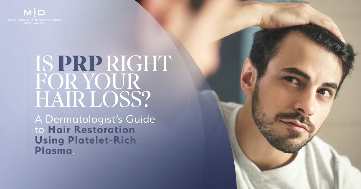A Dermatologist’s Guide to PRP for Hair Loss