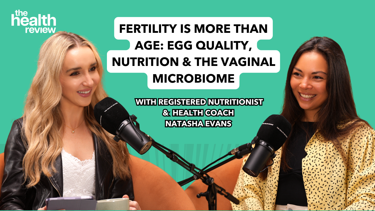 Ep 21. Fertility Is More Than Age: Egg Quality, Nutrition & The Vaginal Microbiome – with Natasha Evans