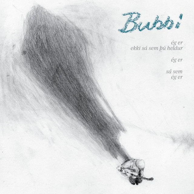Bubbi Morthens - Ég er ekki sá sem þú heldur ég er sá sem ég er