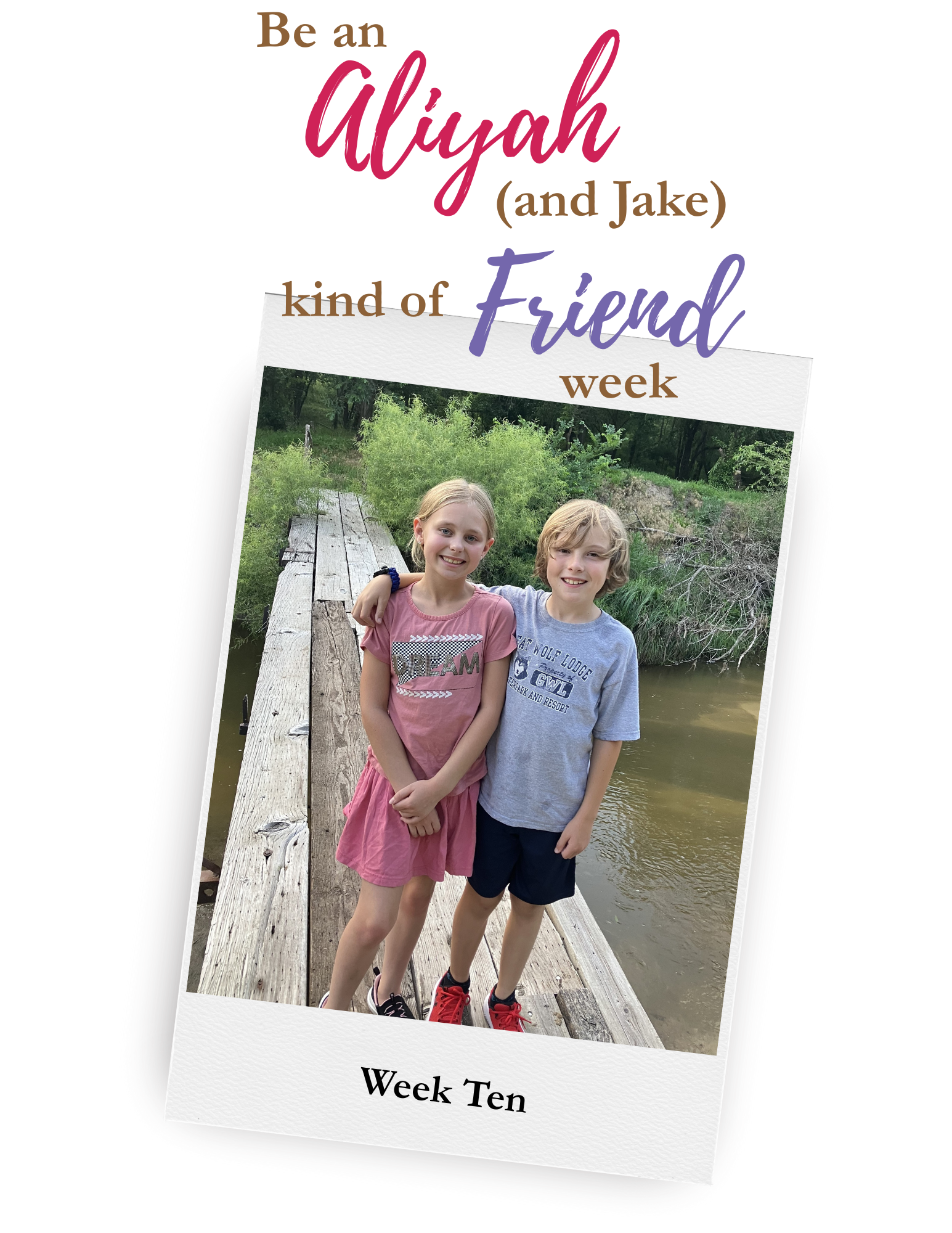 Be an Aliyah and Jake Kind Of Friend Week