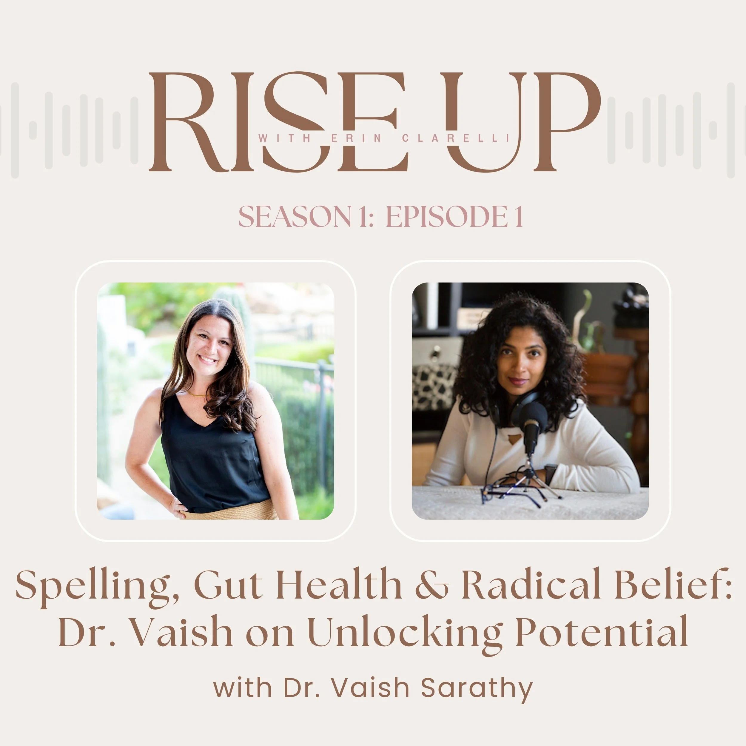 Spelling, Gut Health &amp; Radical Belief: Dr. Vaish on Unlocking Potential
