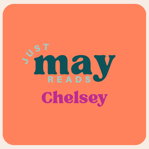 Chelsey’s May Reads