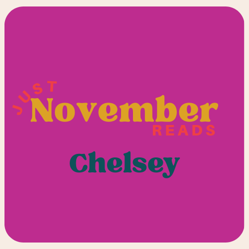 Chelsey’s November Reads 