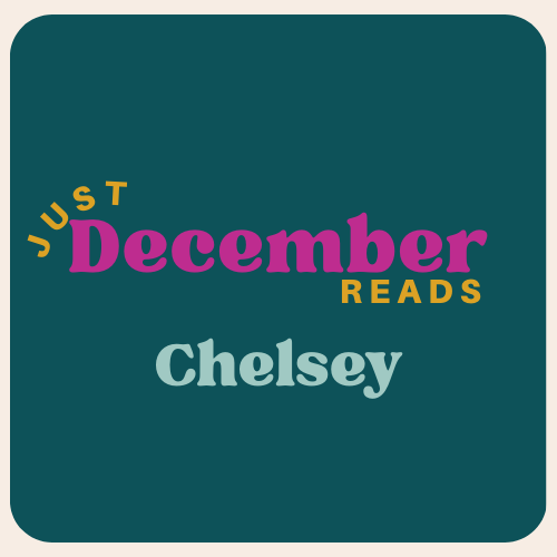 Chelsey’s December Reads