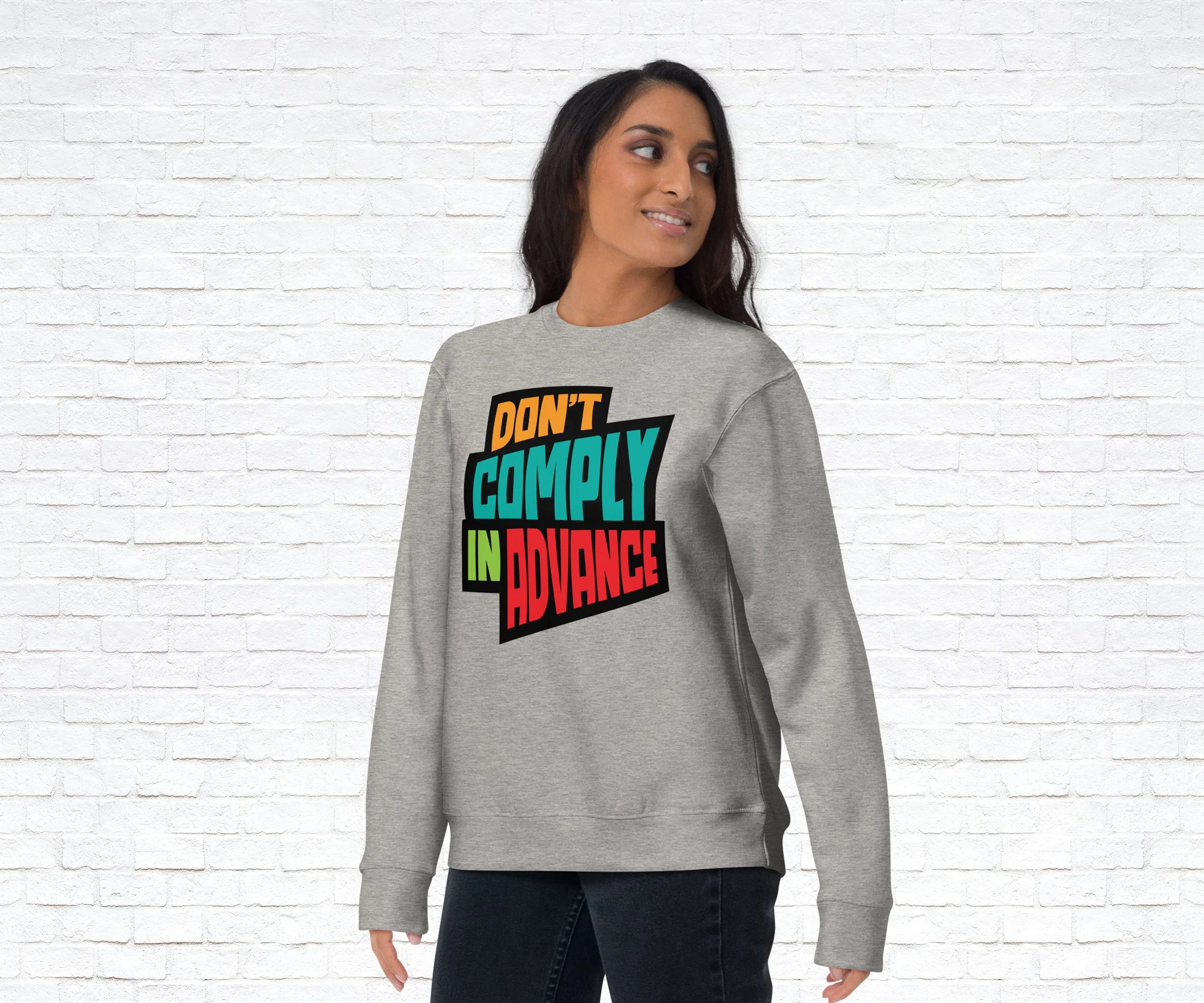 Don't Comply in Advance Sweatshirt 01.jpg