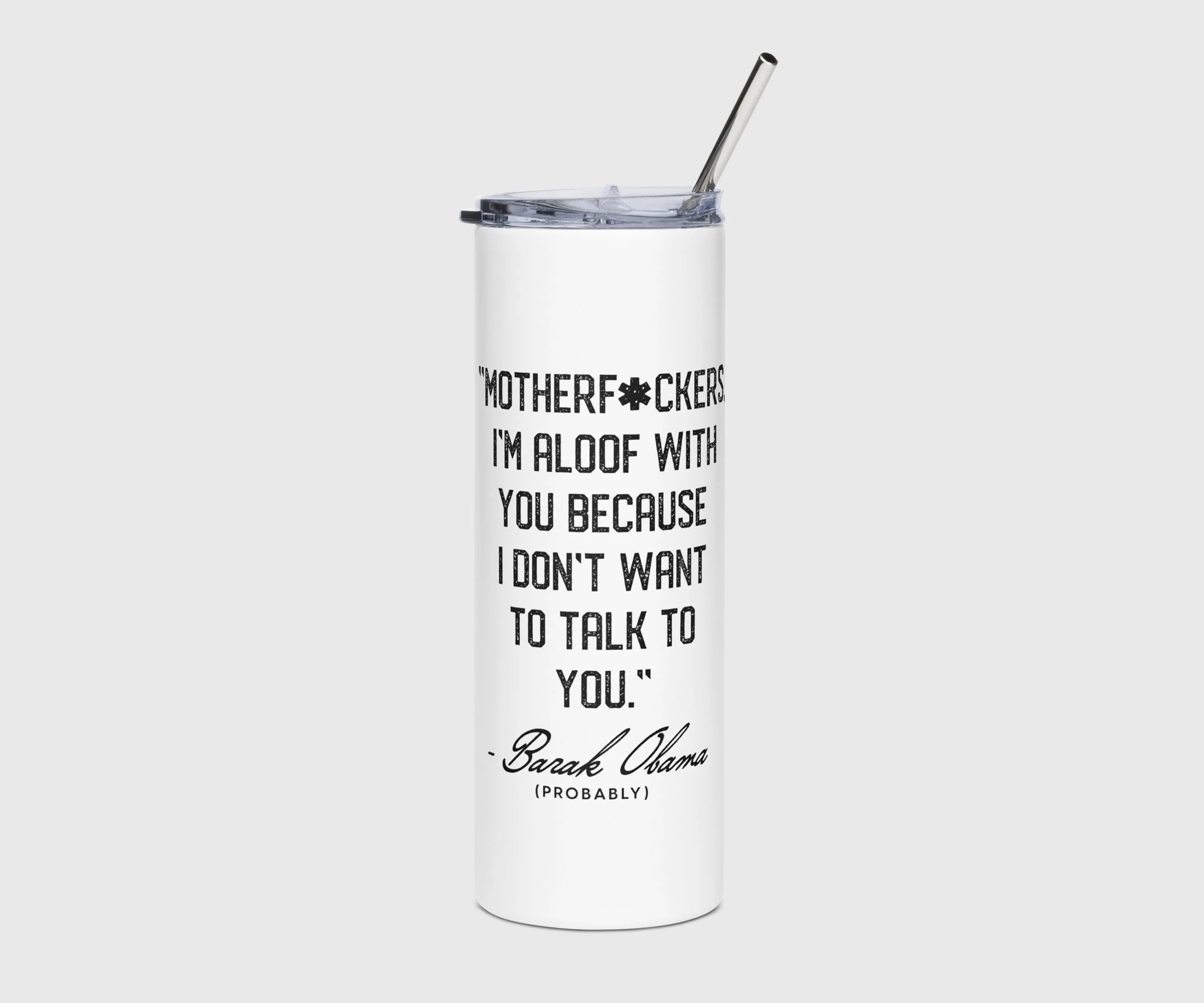 Obama Aloof Quote Tumbler 04.jpg