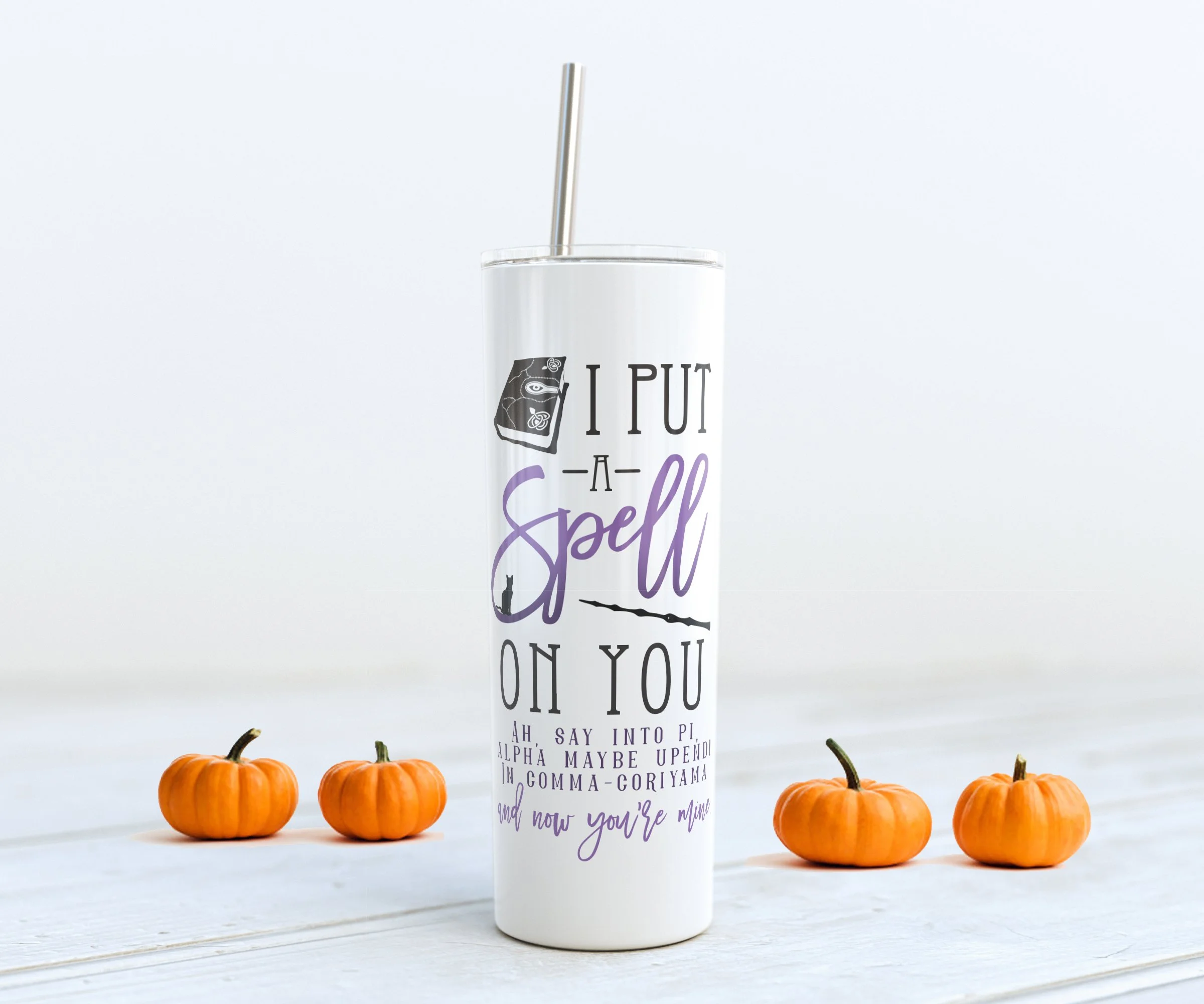 20 oz I Put A Spell On You Skinny Tumbler