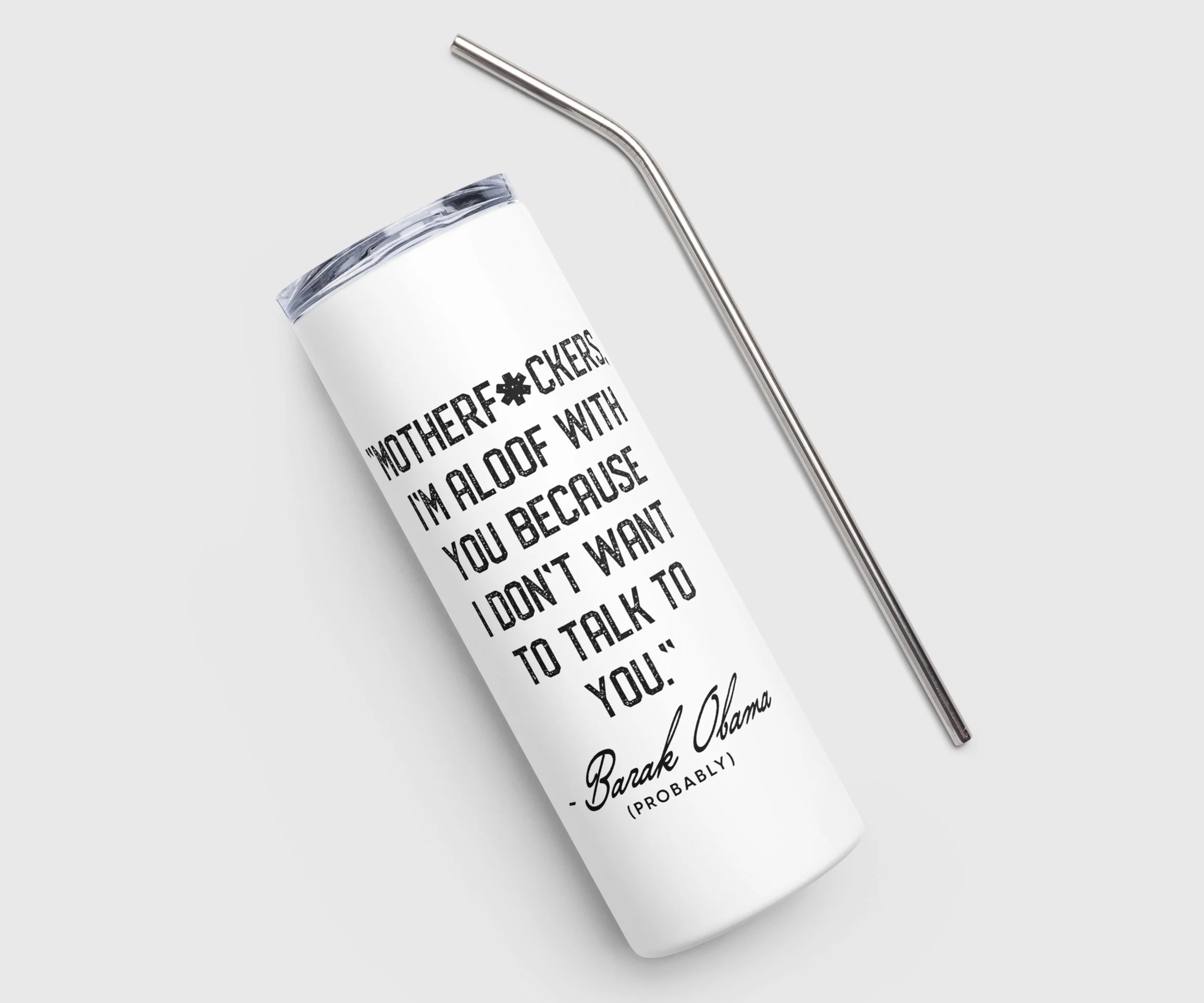 Obama Aloof Quote Tumbler 02.jpg