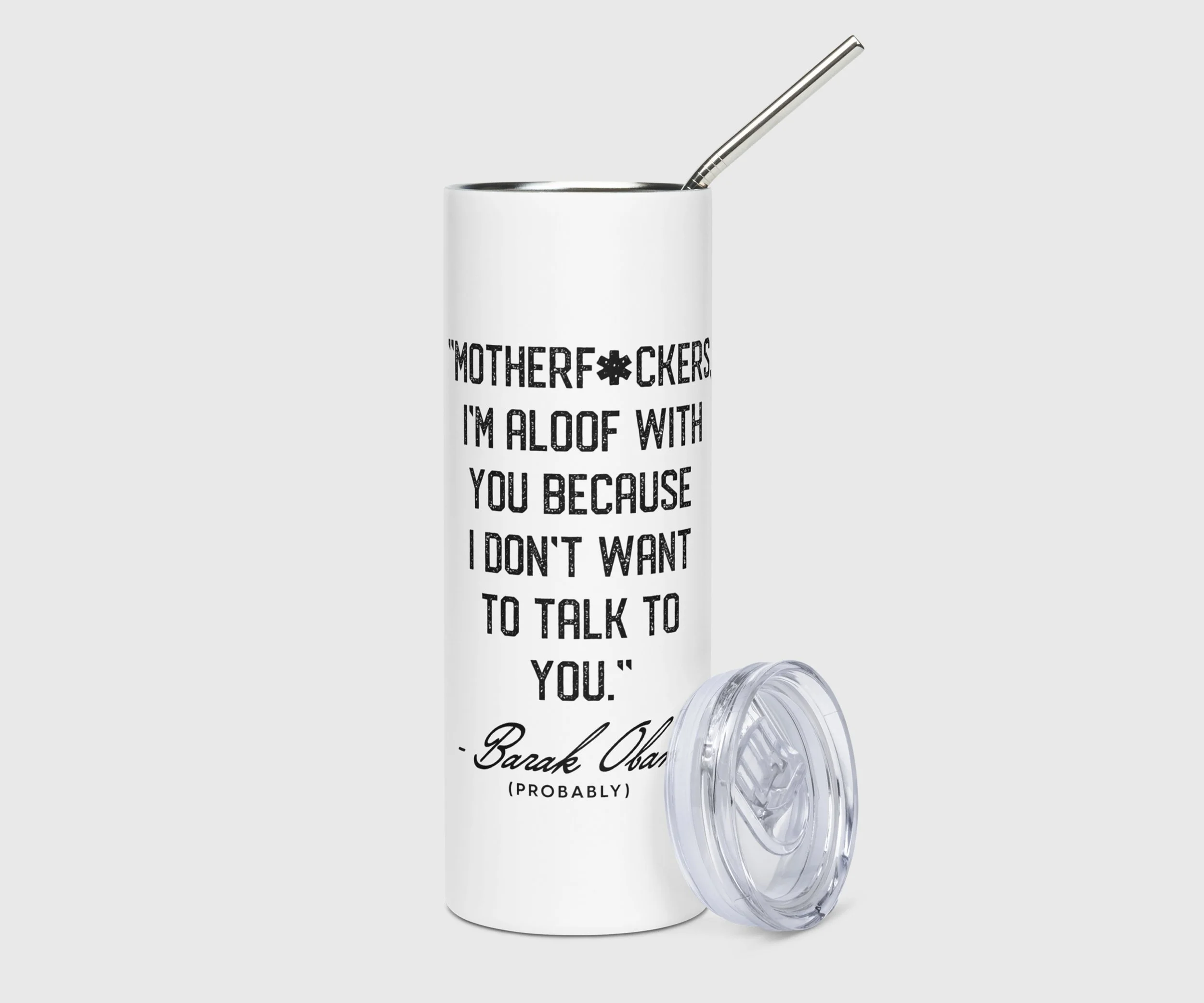 Obama Aloof Quote Tumbler 01.jpg