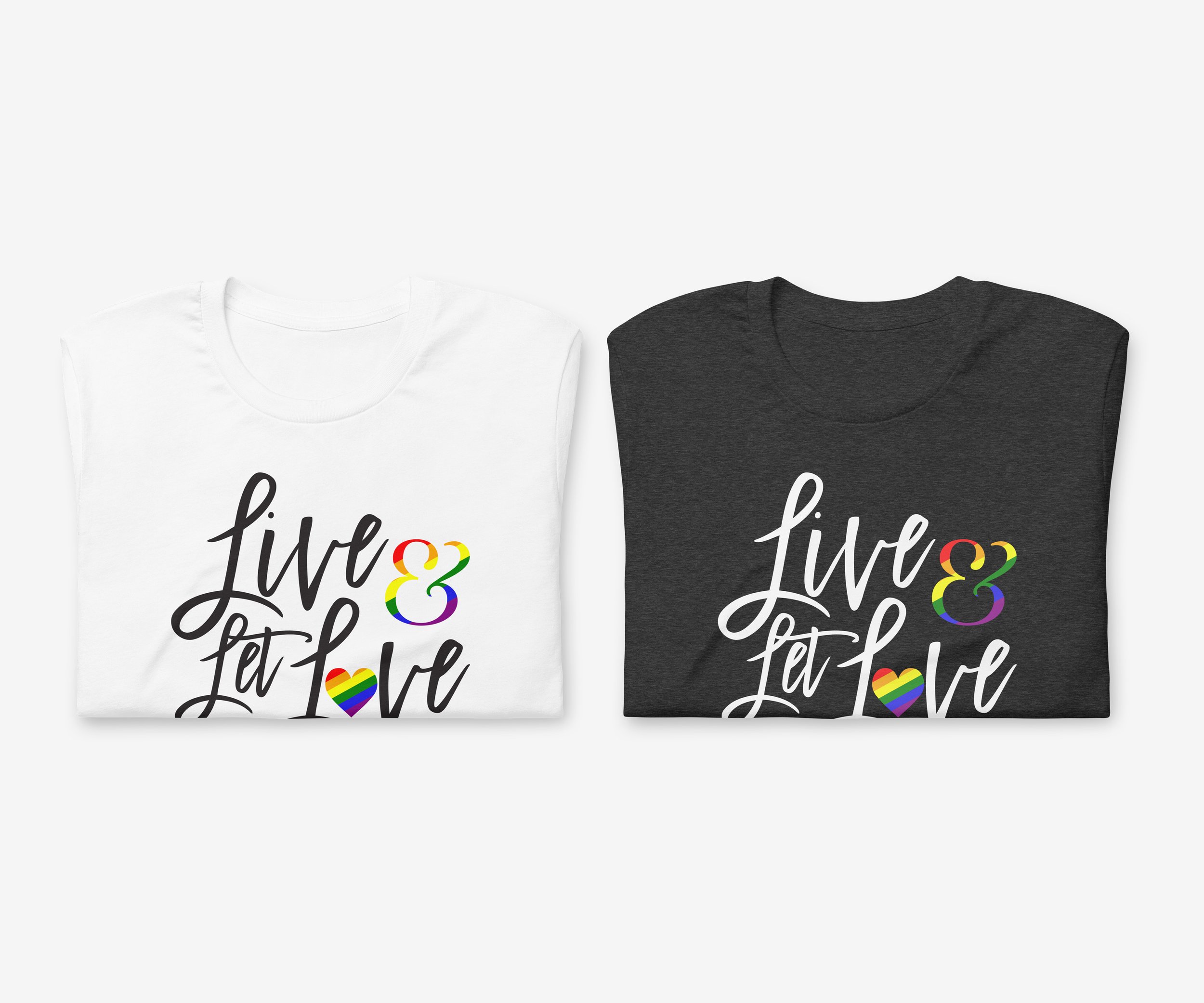 Live and Let Love Shirt 11.jpg