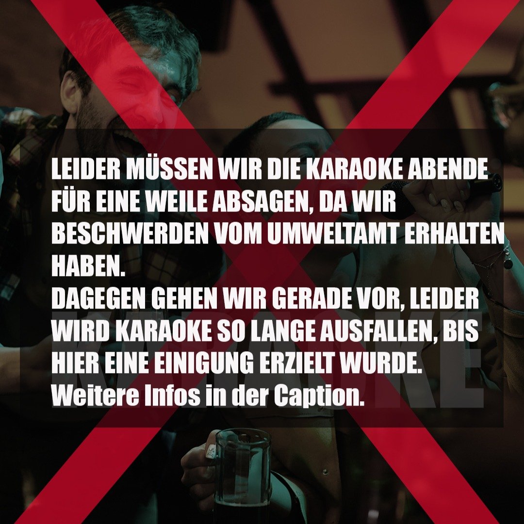 Leider müssen wir unsere Karaoke-Abende vorerst absagen.
Hintergrund: Es gab Beschwerden beim Umweltamt – offenbar hat irgendjemand keine Lust auf gute Laune. Statt sich ein Bild vor Ort zu machen, wird uns direkt mit Strafen gedroht.
Um