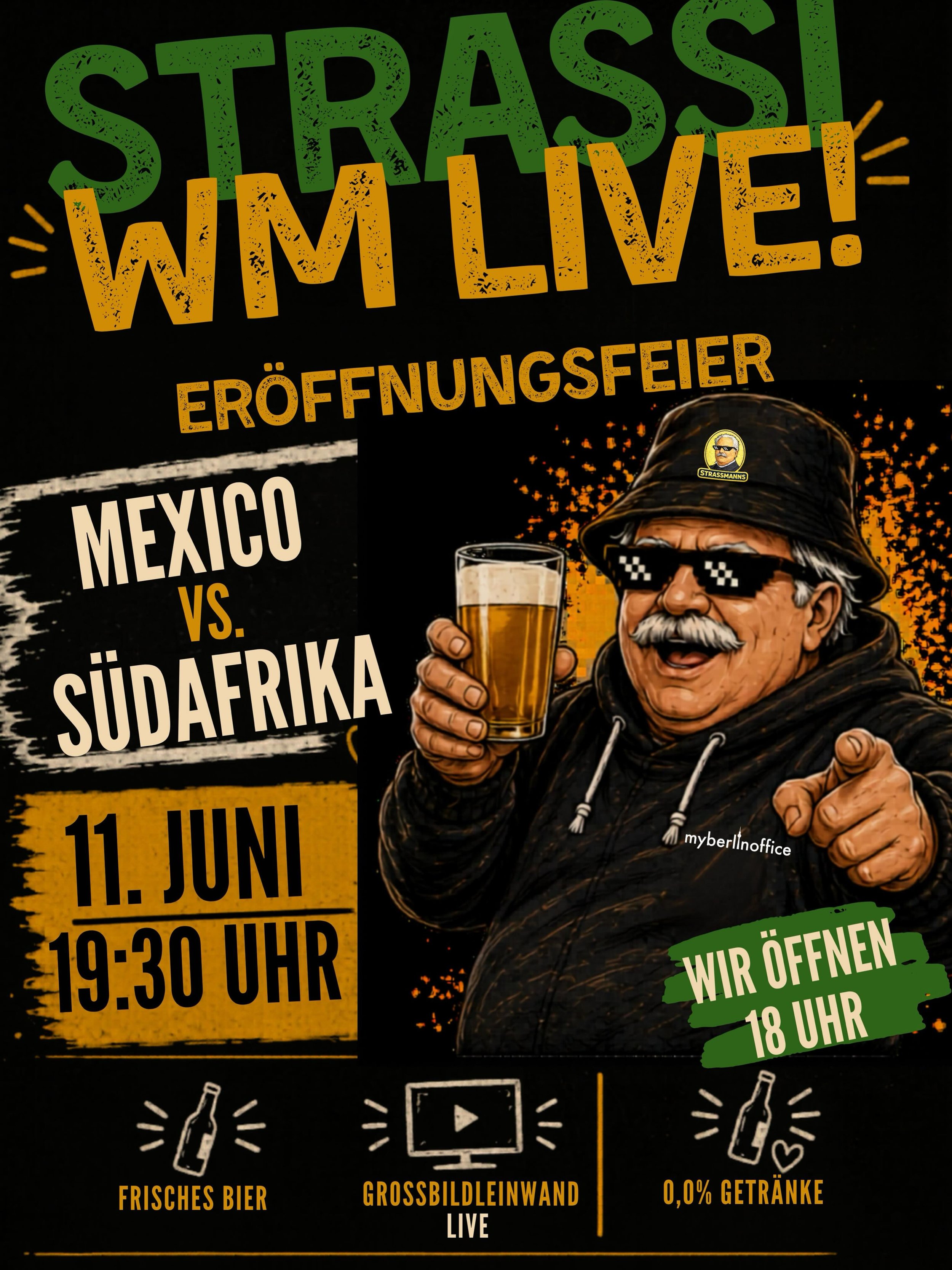 WM-AUFTAKT IM STRASSMANNS

Heute geht&rsquo;s endlich los.

Wir zeigen das WM-Er&ouml;ffnungsspiel Mexiko vs. S&uuml;dafrika live auf unseren Leinw&auml;nden.

Wir &ouml;ffnen ab 18:00 Uhr
Anpfiff: 19:30 Uhr

Dazu gibt&rsquo;s alles, was ein ordentli