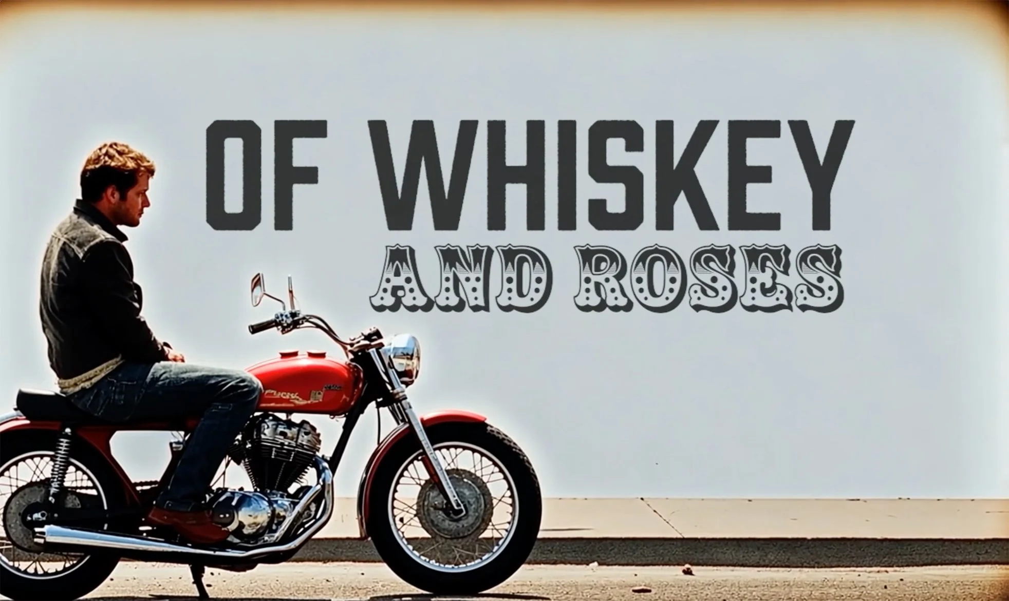 Of Whiskey & Roses-open-title-2.jpg