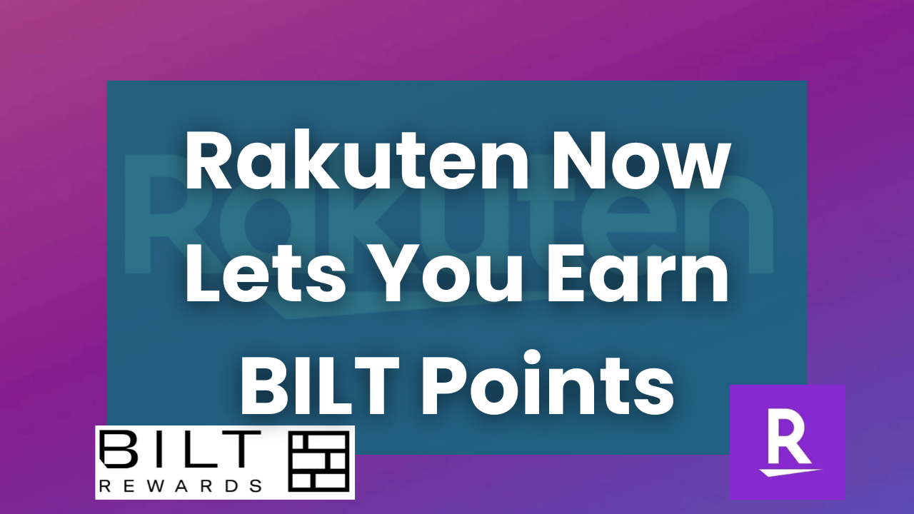 Rakuten Now Lets You Earn Bilt Points — Here’s Why You Should Care