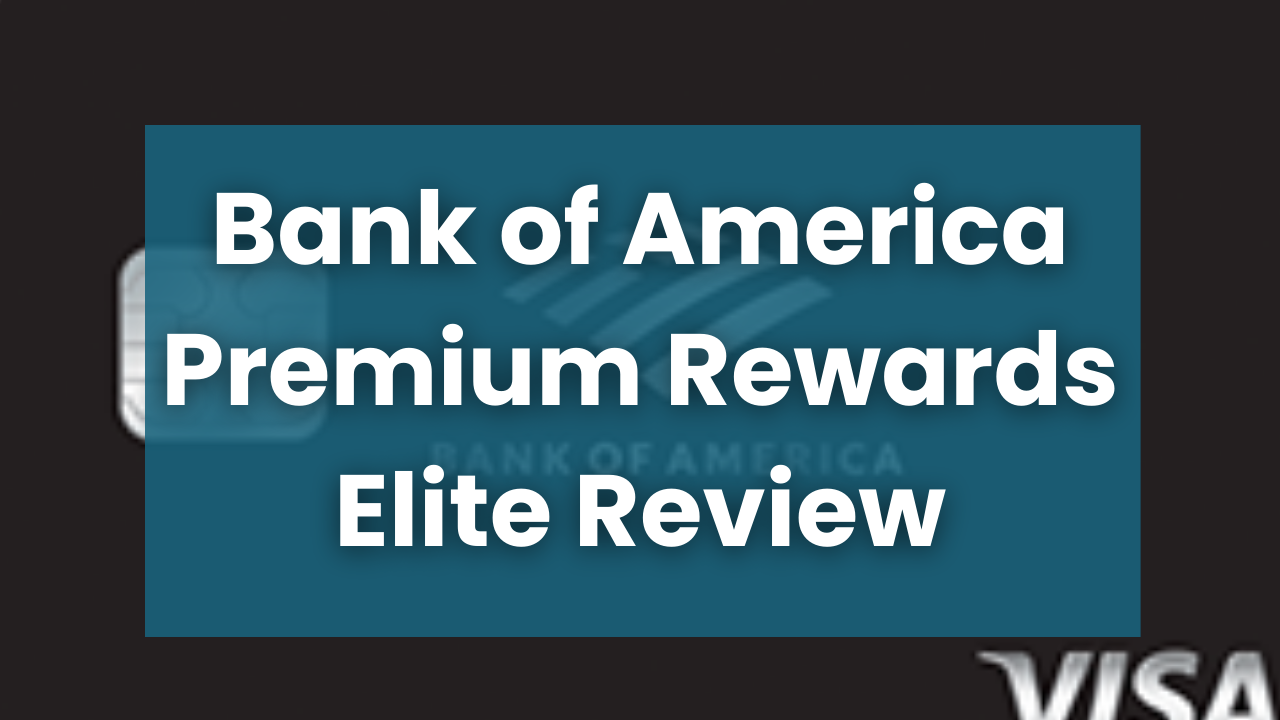 Bank of America Premium Rewards Elite Review (2026): One of the Most Underrated Premium Cards for Families