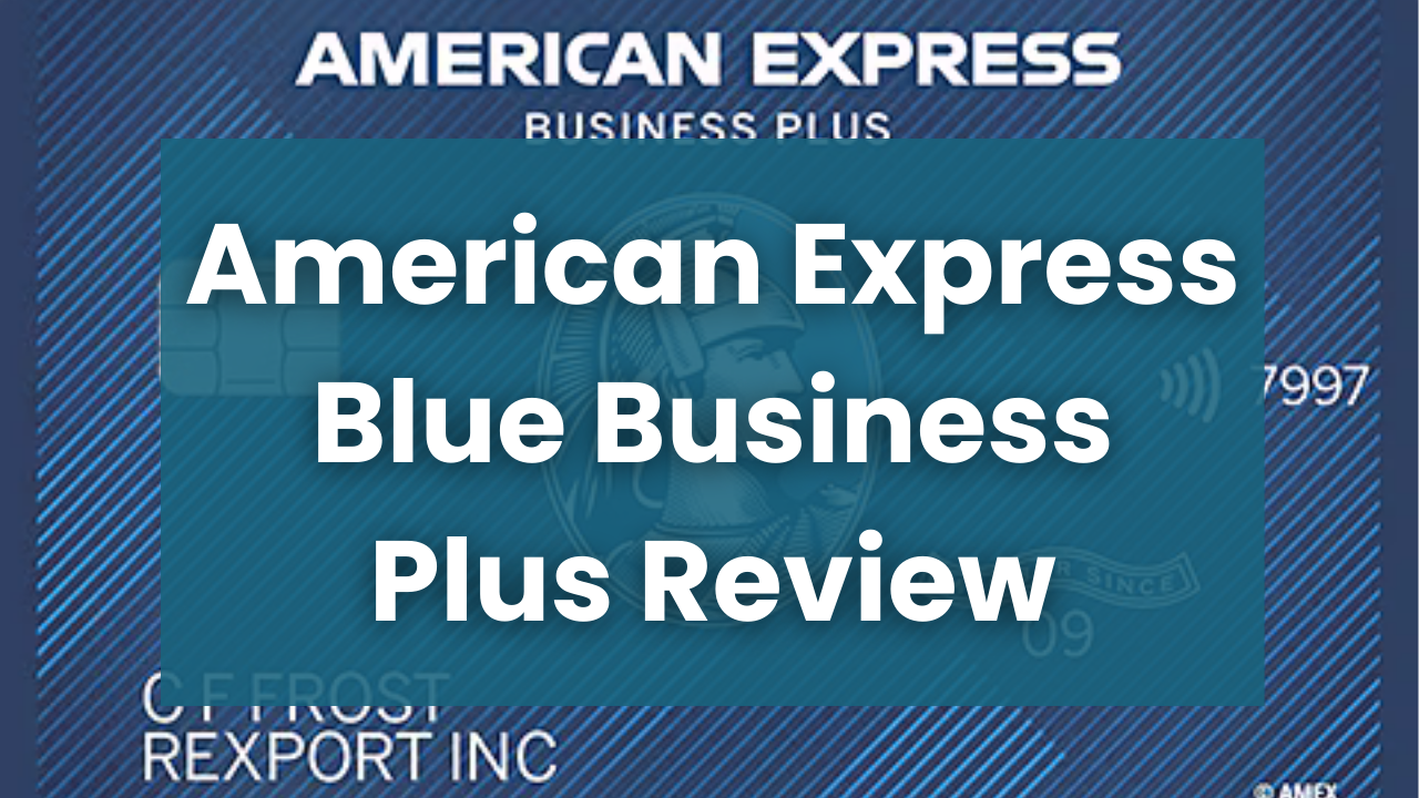 The American Express Blue Business Plus Review