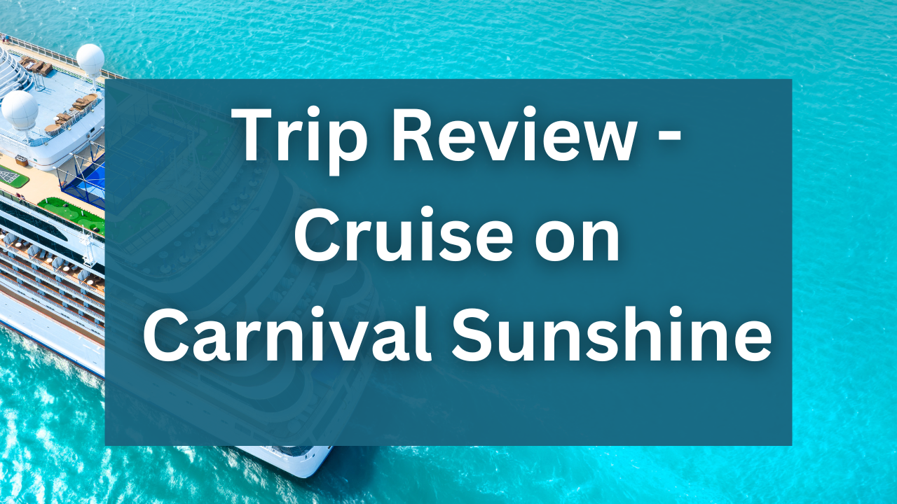 Carnival Sunshine Cruise Trip Review Caribbean Cruise