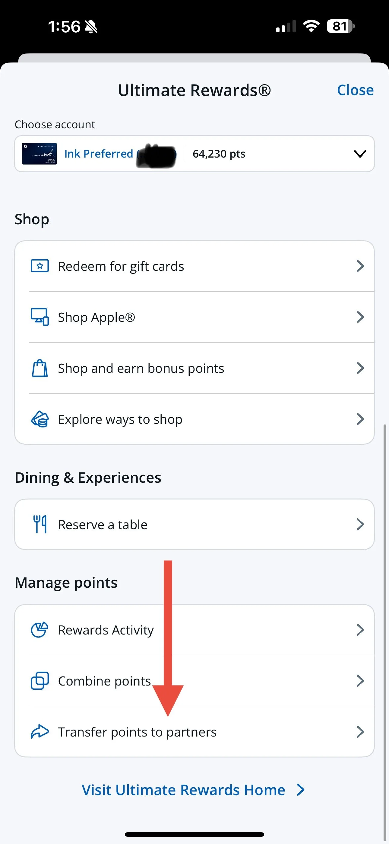 How to transfer chase ultimate rewards points.  Select the card that you want to use to transfer points from. Scroll down and select Transfer Points to Partners