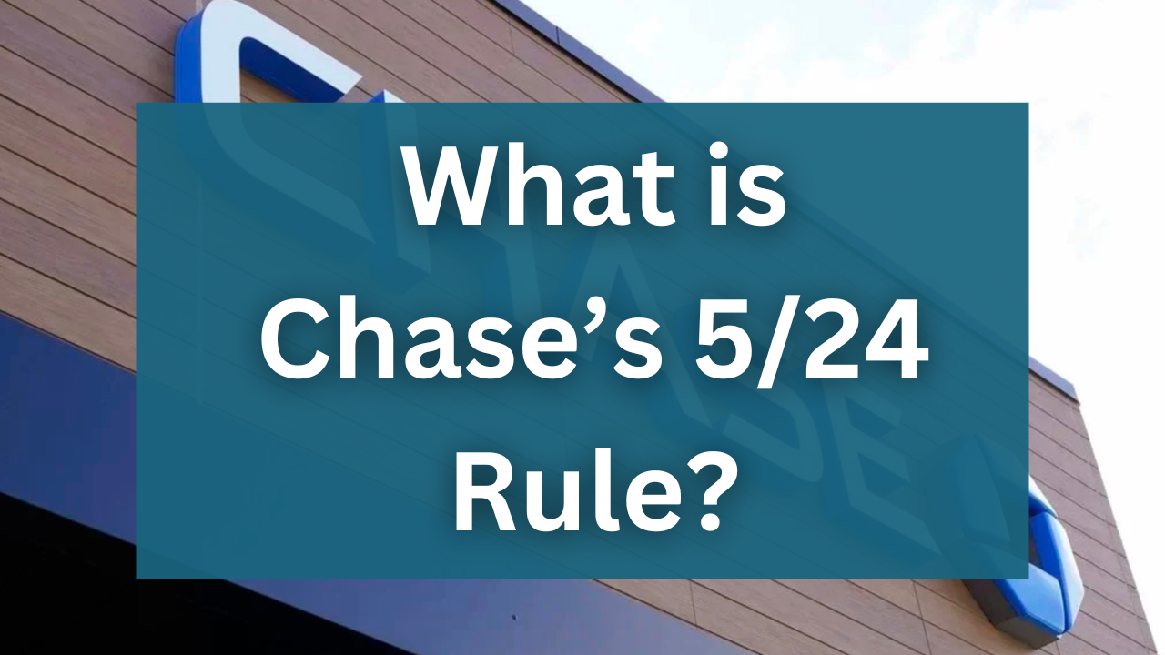 What is Chase's 5/24 Rule?