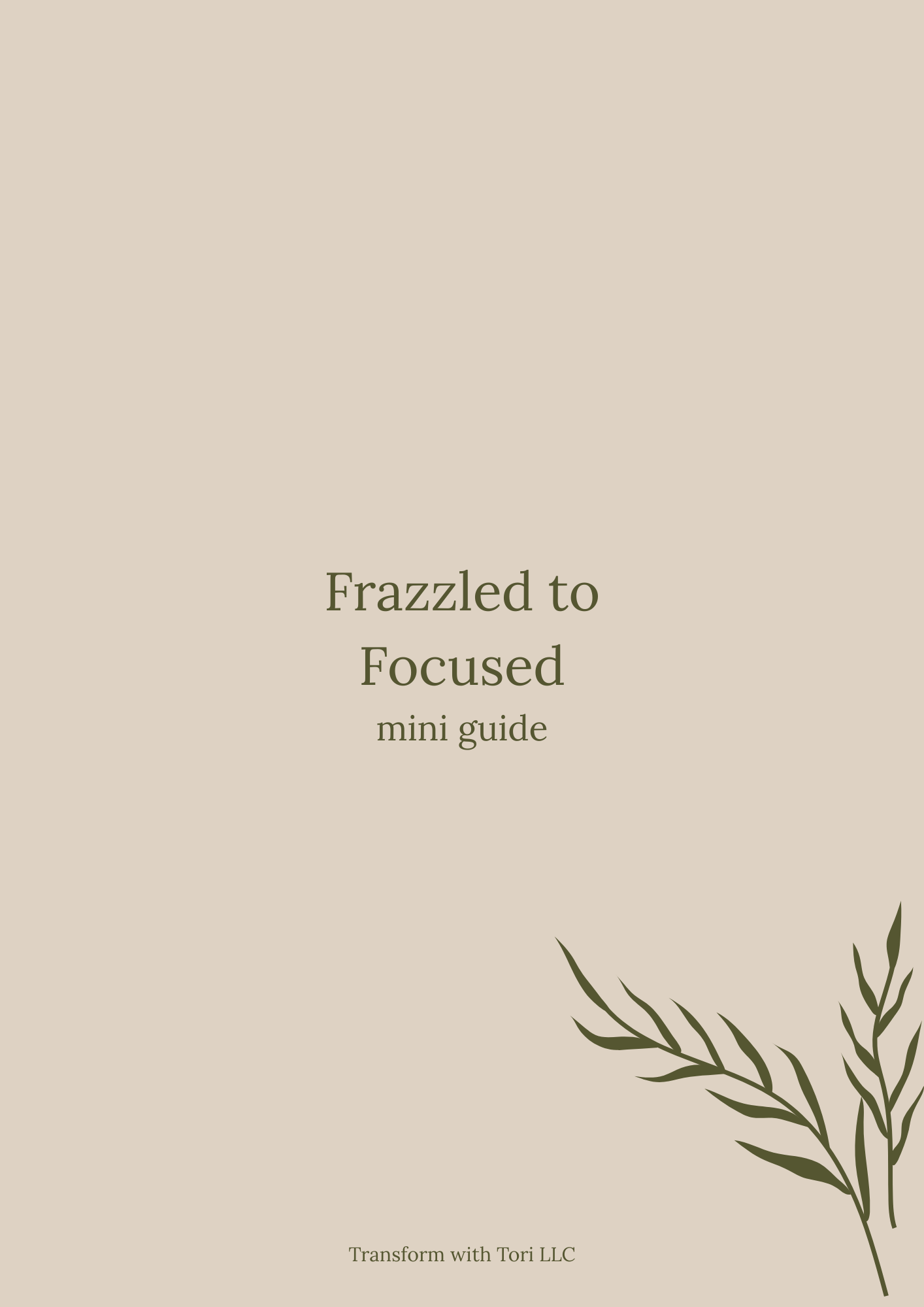 Cover of a mini guide titled 'Frazzled to Focused' with a beige background, green text, and a simple illustration of green leaves on the bottom right.