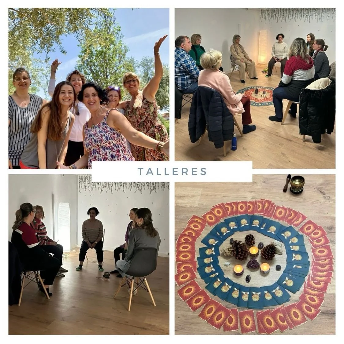 Cuatro fotos de talleres: grupo de mujeres sonriendo al aire libre, grupo de personas en una sala en una sesión, grupo de personas en otra sala en una dinámica, y un círculo de cartas con cristales, velas y objetos naturales en el centro.