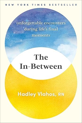 Book cover titled "The In-Between" by Hadley Vlahos, RN, with a circular design featuring a blue sky with clouds and stars at the top and a yellow section at the bottom, emphasizing themes of life's final moments.