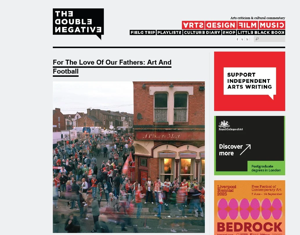 A website page featuring an article titled 'For The Love Of Our Fathers: Art And Football' with a large photo of a street scene showing a crowd of football fans outside a brick building. The page has colorful side banners, including a red box urging support for independent arts writing, a green box about postgraduate degrees, and an orange box promoting Liverpool Biennial 2025.