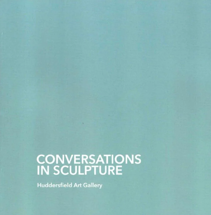 Cover of an art exhibition catalog titled 'Conversations in Sculpture' for Huddersfield Art Gallery, with a plain teal background.