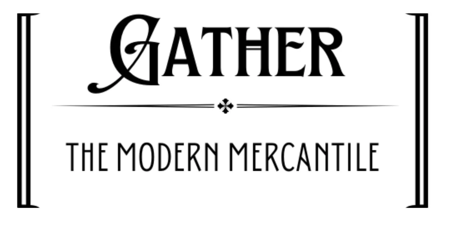Gather The Modern Mercantile