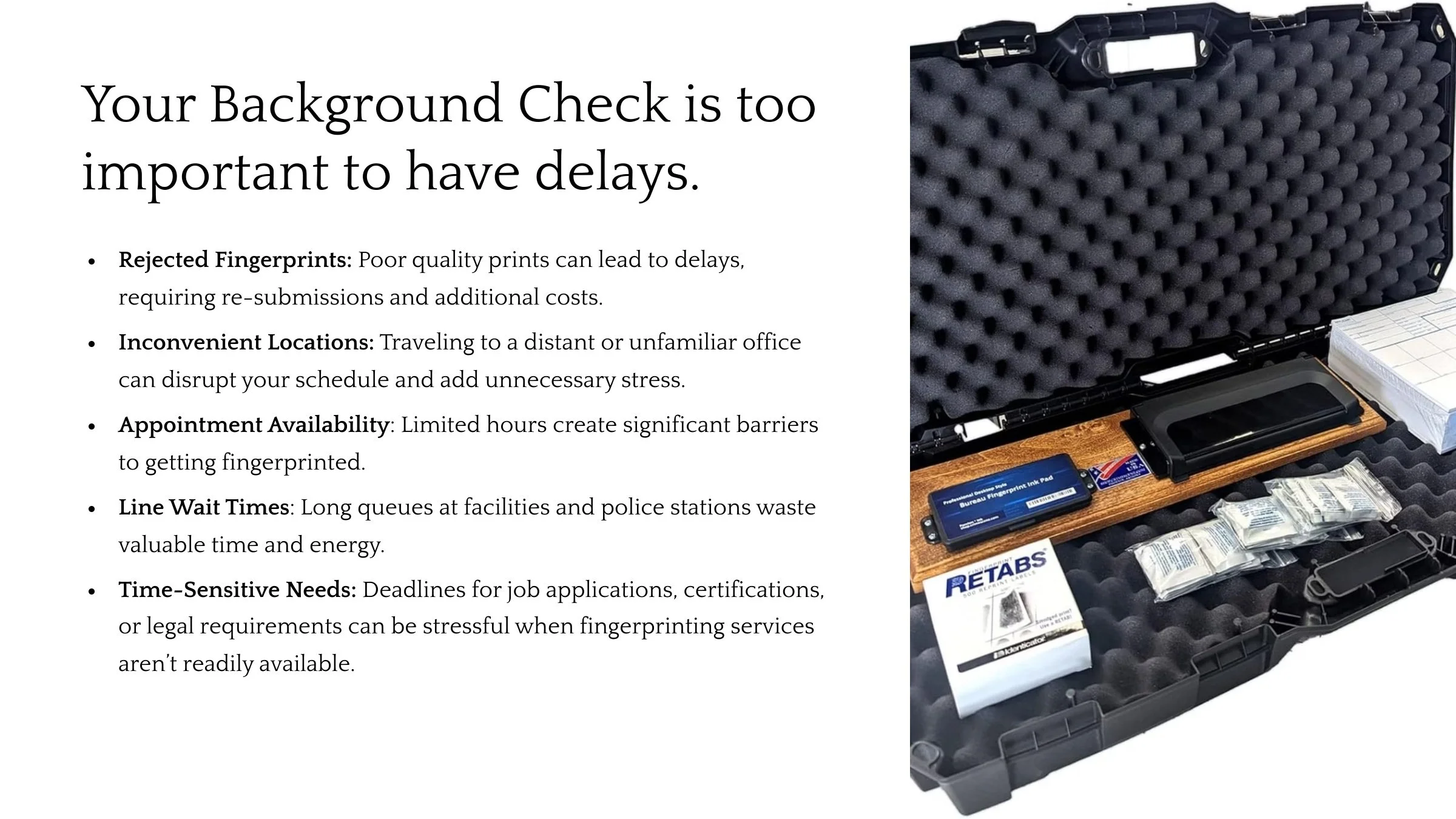 Text about importance of timely background checks with reasons for potential delays, alongside an open black case containing fingerprinting equipment, black ink pad, and FD-258 fingerprint cards.