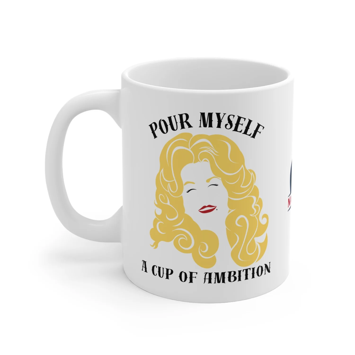 Dolly Cup of Ambition Nashbrew - Coffee Mug (11oz)  Nashbrew Coffee