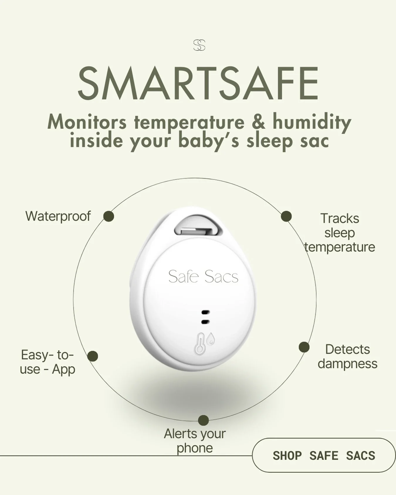 Meet SmartSafe 🤍

It tracks temperature and dampness inside your baby&rsquo;s sleep sac &mdash; right where it matters.

If things get too warm or wet, your phone alerts you, so you can step in early without constant checking.

Quiet. Simple. Reassu